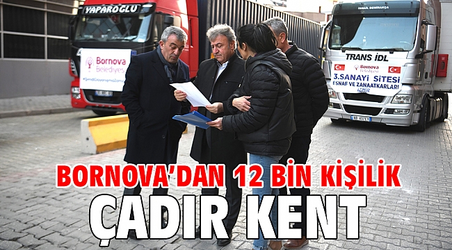 Bornova’dan 12 bin kişilik çadır kent