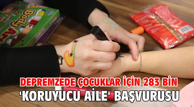 Depremzede çocuklar için 283 bin 'koruyucu aile' başvurusu