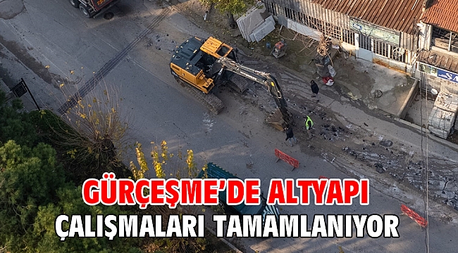 Gürçeşme’de altyapı çalışmaları tamamlanıyor