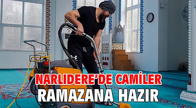 NARLIDERE’DE CAMİLER RAMAZANA HAZIR