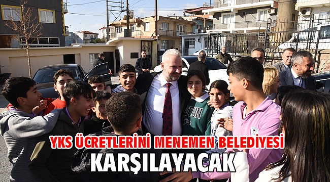 YKS ÜCRETLERİNİ MENEMEN BELEDİYESİ KARŞILAYACAK