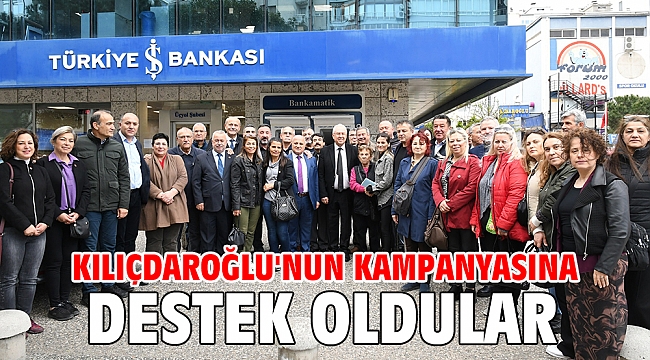 Kılıçdaroğlu'nun kampanyasına destek oldular