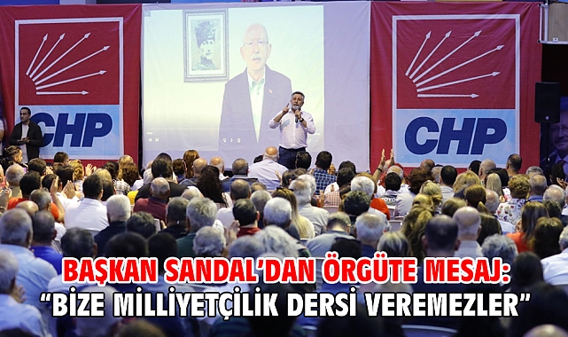Başkan Sandal’dan örgüte mesaj: “Bize milliyetçilik dersi veremezler”
