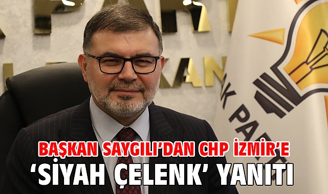 Başkan Saygılı’dan CHP İzmir’e ‘Siyah Çelenk’ yanıtı