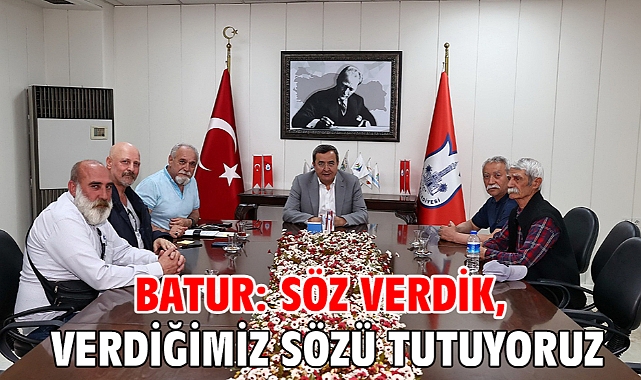 Batur: Söz verdik, verdiğimiz sözü tutuyoruz