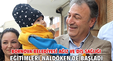 Bornova Belediyesi Ağız ve Diş Sağlığı Eğitimleri Naldöken'de başladı