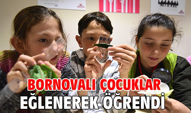 Bornovalı çocuklar eğlenerek öğrendi