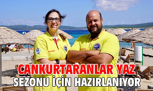 Cankurtaranlar yaz sezonu için hazırlanıyor