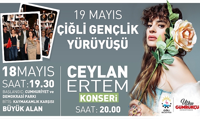 Çiğli 19 Mayıs Coşkusunu Ceylan Ertem ile Yaşayacak