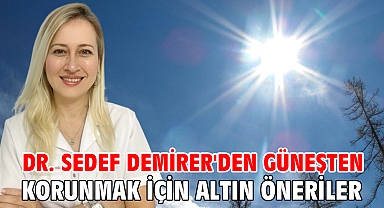 Güneşten Korunmak İçin Altın Öneriler