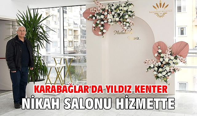Karabağlar'da Yıldız Kenter Nikah Salonu hizmette