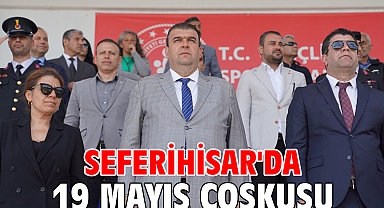 Seferihisar'da 19 Mayıs coşkusu