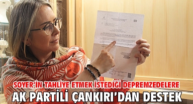 Soyer’in tahliye etmek istediği depremzedelere AK Partili Çankırı’dan destek