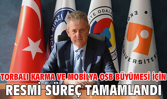 Torbalı Karma ve Mobilya OSB büyümesi için resmi süreç tamamlandı