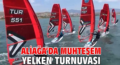 Aliağa'da Muhteşem Yelken Turnuvası