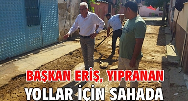 Başkan Eriş, yıpranan yollar için sahada