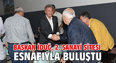 Başkan İduğ, 2. Sanayi Sitesi esnafıyla buluştu