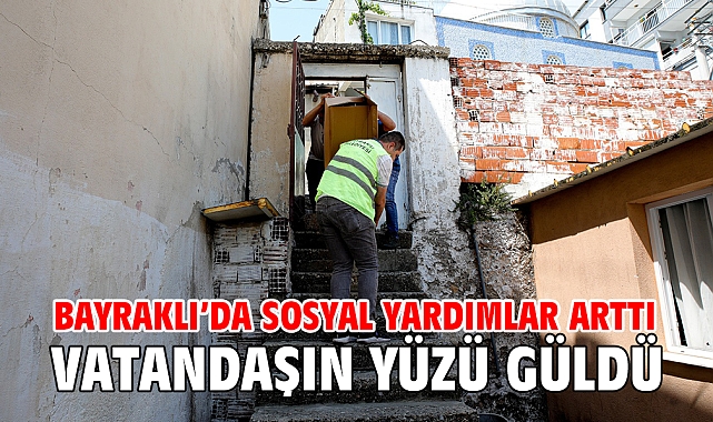 Bayraklı’da sosyal yardımlar arttı