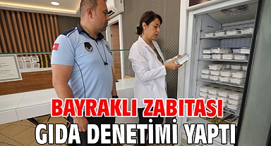 Bayraklı Zabıtası gıda denetimi yaptı
