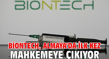 BioNTech, Almanya'da ilk kez mahkemeye çıkıyor