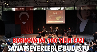 Bornova'da 100 Yılın Cazı Sanatseverlerle buluştu