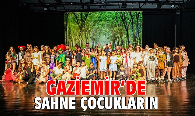 Gaziemir’de sahne çocukların