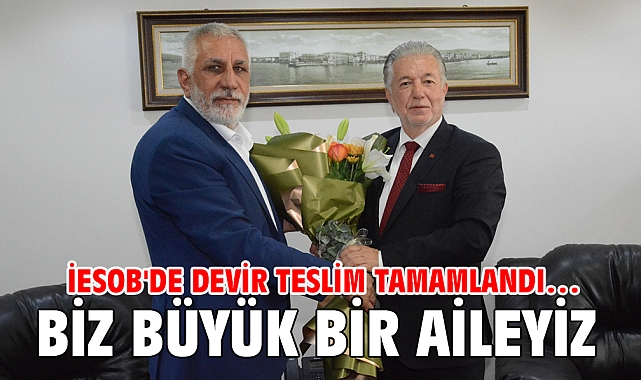 İESOB'de devir teslim tamamlandı…
