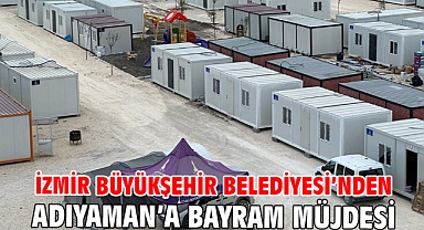 İzmir Büyükşehir Belediyesi'nden Adıyaman’a bayram müjdesi