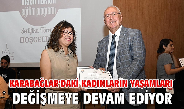 Karabağlar'daki kadınların yaşamları değişmeye devam ediyor