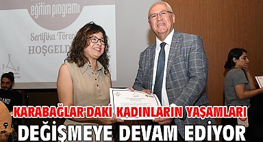 Karabağlar'daki kadınların yaşamları değişmeye devam ediyor