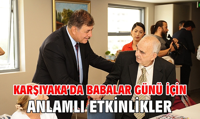 Karşıyaka’da Babalar Günü için anlamlı etkinlikler