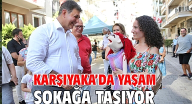 Karşıyaka'da yaşam sokağa taşıyor