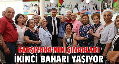 Karşıyaka'nın çınarları ikinci baharı yaşıyor