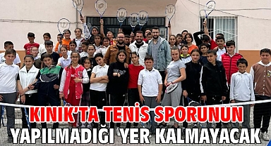 KINIK’TA TENİS SPORUNUN YAPILMADIĞI YER KALMAYACAK