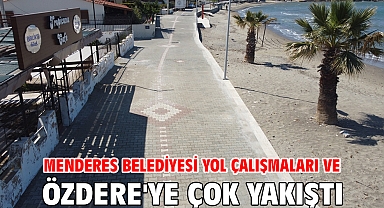 Menderes Belediyesi yol çalışmaları Özdere'ye çok yakıştı