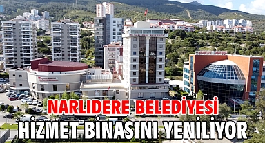 Narlıdere Belediyesi Hizmet Binasını Yeniliyor