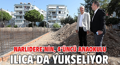 NARLIDERE’NİN, 4’ÜNCÜ ANAOKULU ILICA’DA YÜKSELİYOR