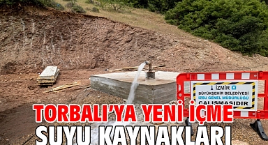 Torbalı’ya yeni içme suyu kaynakları