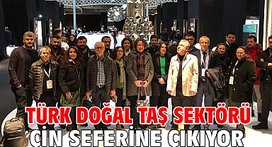 Türk doğal taş sektörü Çin seferine çıkıyor
