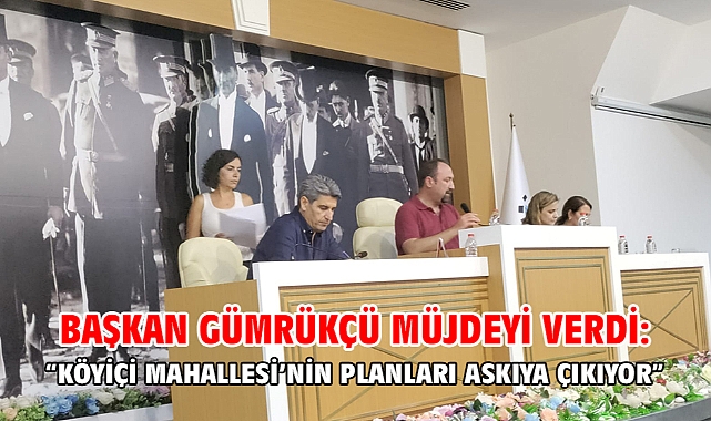 Başkan Gümrükçü Müjdeyi Verdi: