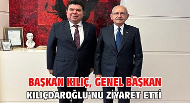 Başkan Kılıç, Genel Başkan Kılıçdaroğlu’nu ziyaret etti