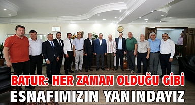 Batur: Her zaman olduğu gibi esnafımızın yanındayız