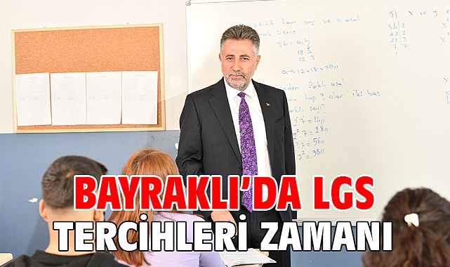 Bayraklı’da LGS tercihleri zamanı