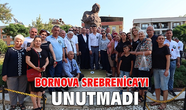 Bornova Srebrenica’yı unutmadı