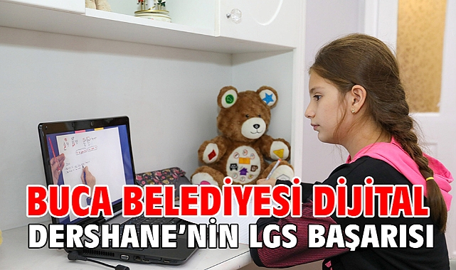 Buca Belediyesi Dijital Dershane’nin LGS başarısı