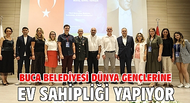 BUCA BELEDİYESİ DÜNYA GENÇLERİNE EV SAHİPLİĞİ YAPIYOR
