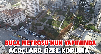 Buca Metrosu’nun yapımında ağaçlara özel koruma