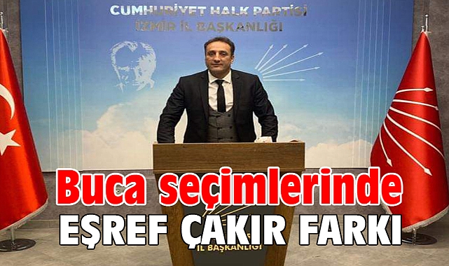 Buca seçimlerinde Eşref Çakır farkı