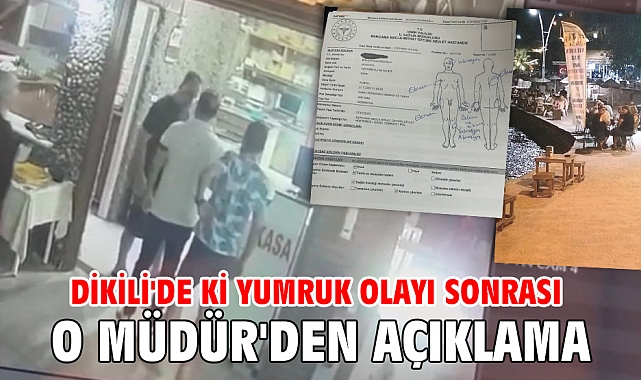 Dikili'de ki Yumruk Olayı Sonrası O Müdür'den Açıklama