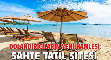 Dolandırıcıların yeni hamlesi: Sahte tatil sitesi